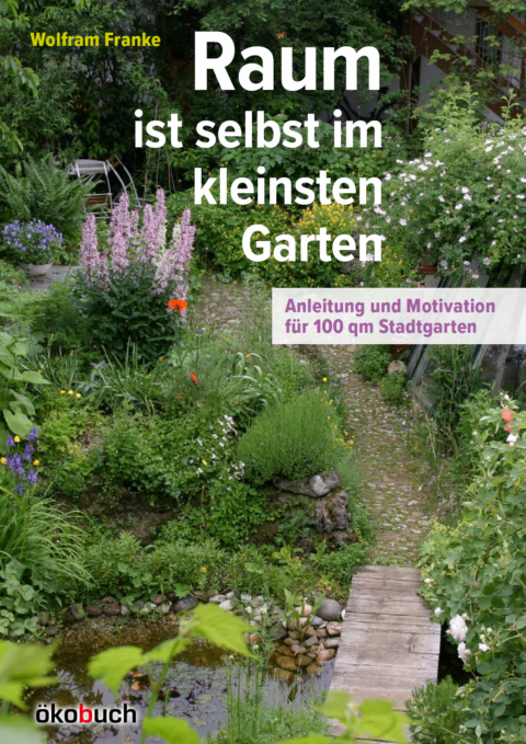 Raum ist selbst im kleinsten Garten